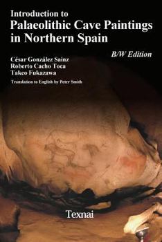 Paperback Introduction to Plaeolithic Cave Paintings in Northern Spain Book