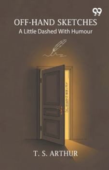 Paperback Off-Hand Sketches A Little Dashed With Humour Book