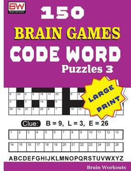 Paperback 150 Brain Games - CODE WORD Puzzles 3 [Large Print] Book