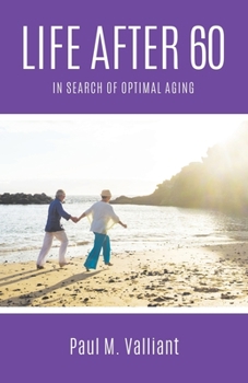 Paperback Life After 60: In Search of Optimal Aging Book