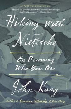 Paperback Hiking with Nietzsche: On Becoming Who You Are Book