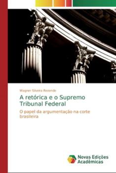 Paperback A retórica e o Supremo Tribunal Federal [Portuguese] Book