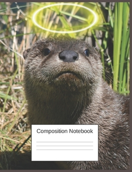 Paperback Composition Notebook: Gifts For Otter Lover Toddlers A Cute Sweet Notebook Book