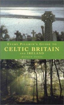 Paperback Every Pilgrim's Guide to Celtic Britain and Ireland Book