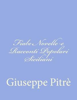 Paperback Fiabe Novelle e Racconti Popolari Siciliani [Italian] Book