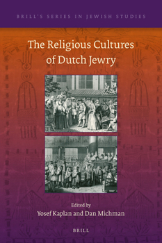 Hardcover The Religious Cultures of Dutch Jewry Book