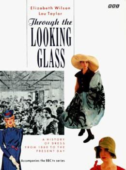 Paperback Through the Looking Glass: A History of Dress from 1860 to the Present Day Book