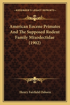 American Eocene Primates And The Supposed Rodent Family Mixodectidae