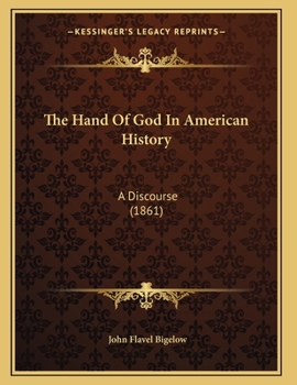 Paperback The Hand Of God In American History: A Discourse (1861) Book