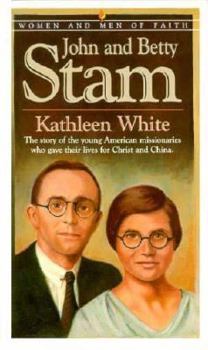 John and Betty Stam (Women and Men of Faith Series) - Book  of the Women of Faith