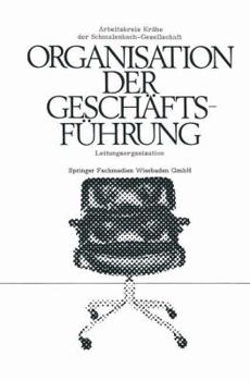 Paperback Die Organisation Der Geschäftsführung: Leitungsorganisation [German] Book