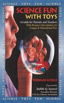 Paperback Science Fun with Toys: A Guide for Parents and Teachers Book