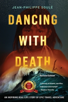 Paperback Dancing with Death: An Inspiring Real-Life Story of Epic Travel Adventure Book