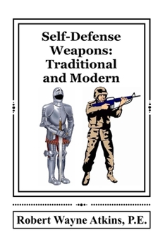 Paperback Self-Defense Weapons: Traditional and Modern Book