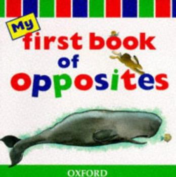 Paperback My First Book of Opposites Book