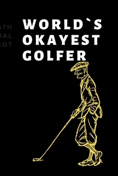 Paperback world`s okayest golf GOLF LOG BOOK