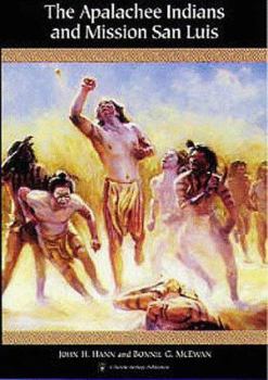 Paperback The Apalachee Indians and Mission San Luis Book