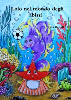 Paperback Lolo nel mondo degli abissi [Italian] Book