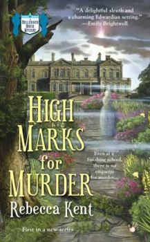 High Marks for Murder (A Bellehaven House Mystery) - Book #1 of the Bellehaven House Mystery