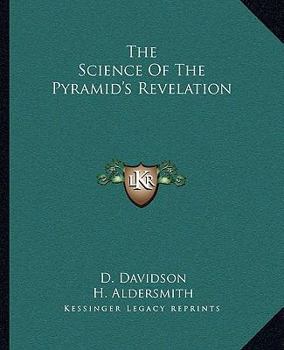 Paperback The Science Of The Pyramid's Revelation Book