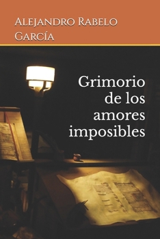 Paperback Grimorio de los amores imposibles [Spanish] Book