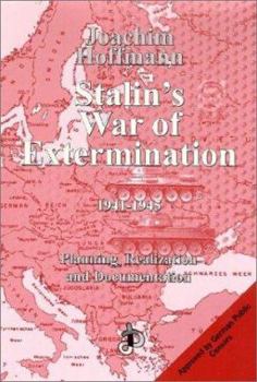 Hardcover Stalin's War of Extermination 1941-1945: Planning, Realization and Documentation Book