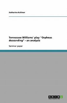 Paperback Tennessee Williams' play "Orpheus descending" - an analysis Book