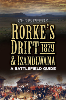 Paperback Rorke's Drift & Isandlwana 1879: A Battlefield Guide Book