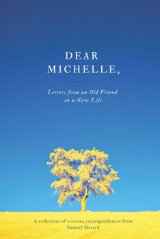 Paperback Dear Michelle,: Letters from an Old Friend in a New Life Book