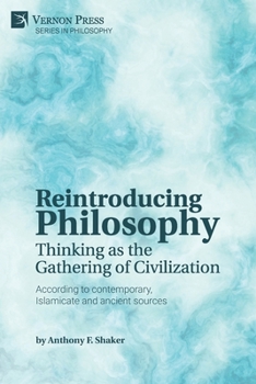 Paperback Reintroducing Philosophy: Thinking as the Gathering of Civilization Book