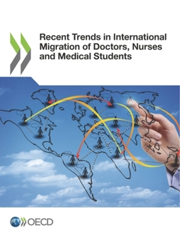 Paperback Recent Trends in International Migration of Doctors, Nurses and Medical Students Book