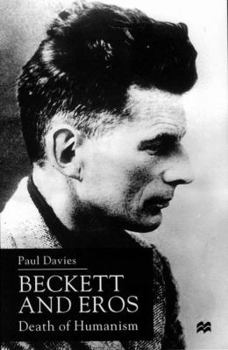 Hardcover Beckett and Eros: Death of Humanism Book