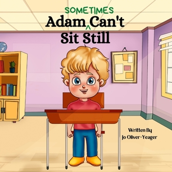 Paperback Adam (Sometimes) Can't Sit Still Book