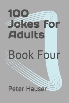 Paperback 100 Jokes for Adults: Book Four Book