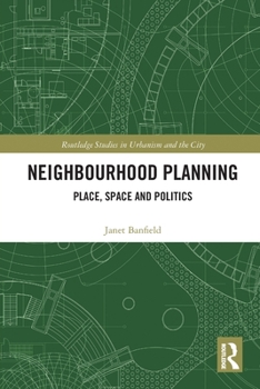 Paperback Neighbourhood Planning: Place, Space and Politics Book