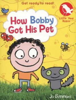 Paperback How Bobby Got His Pet (Little Red Robin) Book