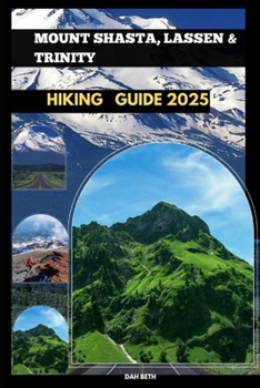 Paperback Mount Shasta, Lassen & Trinity Hiking Guide 2025 Book