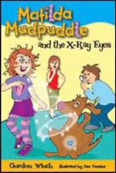 Paperback Matilda Mudpuddle and the X-ray Eyes Book