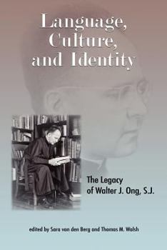 Paperback Language, Culture, and Identity: The Legacy of Walter J. Ong, S.J Book