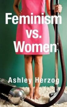 Paperback Feminism vs. Women Book