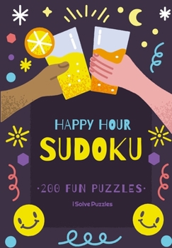 Paperback Happy Hour Sudoku: 200 Fun 6x6 Sudoku Puzzles (Large Print) Book