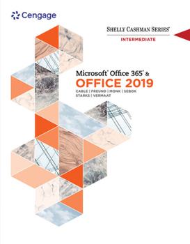 Paperback Shelly Cashman Series Microsoftoffice 365 & Office 2019 Intermediate Book