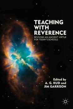 Hardcover Teaching with Reverence: Reviving an Ancient Virtue for Today's Schools Book