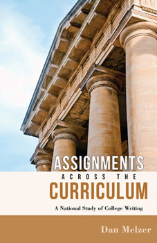 Paperback Assignments Across the Curriculum: A National Study of College Writing Book