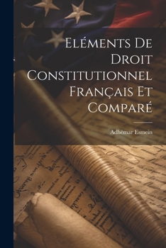 Paperback Eléments De Droit Constitutionnel Français Et Comparé [French] Book