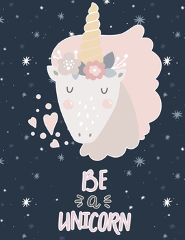Be A Unicorn : Cute Unicorn Kawaii Sketchbook For Girls Kids With No Lines 8.5 x 11 inches: Sketchbook for a 8 9 10 11 12 13 14 year old girl boys ... journal and notebook christmas xmas gifts