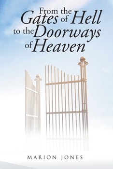 Paperback From the Gates of Hell to the Doorways of Heaven Book