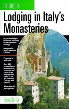 Paperback The Guide to Lodging in Italy's Monasteries Book