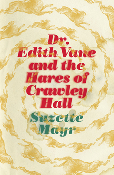Paperback Dr. Edith Vane and the Hares of Crawley Hall Book