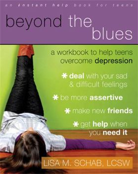 Paperback Beyond the Blues: A Workbook to Help Teens Overcome Depression Book